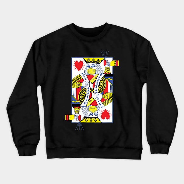 King of Quarantine Crewneck Sweatshirt by FAKE NEWZ DESIGNS